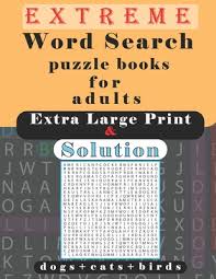 Check spelling or type a new query. Extreme Word Search Puzzle Books For Adults Extra Large Print And Solution Challenging Word Search Books Hard Level Great Book Of Word Search Brain Large Print Paperback Volumes Bookcafe