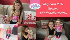 Baby Born Sister Review Nationalsisterday A Moment With Franca Baby Born National Sisters Day New Baby Products