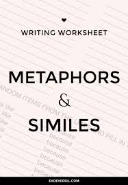 See examples of similes and learn how to write your own! Metaphor And Simile Worksheet