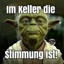 Im Keller Die Stimmung Ist Yoda Spruche Spruche Witzige Bilder Spruche
