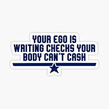 Your Ego Is Writing Checks Your Body Can T Cash Sticker By Primotees Redbubble
