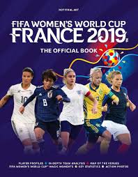 Fifa Womens World Cup France 2019tm The Official Book