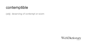 Information and translations of contemptible in the most comprehensive dictionary definitions resource on the web. Contemptible Meaning Definition Of Contemptible At Webdictionary Co Uk
