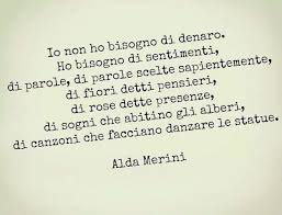 La Vita Di Alda Merini E Stata Unica E Inimitabile Presentiamo Una Raccolta Di Immagini Dal Web Con Afor Citazioni Citazioni Sul Denaro Modi Di Dire Italiani