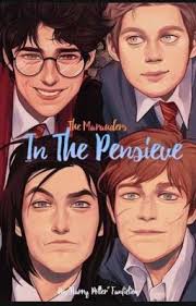The Marauders In The Pensieve (Çapulcular Düşünselinde) |Harry Potter  Fanfic|