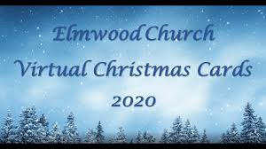 Covered events include christmas, happy new year 2021, birthdays, valentine's day, halloween and more. Elmwood Virtual Christmas Cards 2020 Youtube