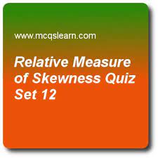 Relative Measure Of Skewness Quizzes Business Statistics Quiz 12 Questions And Answers Quiz Questions And Answers Online Quiz Trivia Questions And Answers