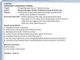 Karya ilmiah atau tulisan ilmiah adalah karya seorang ilmuan yang ingin mengembangkan ilmu pengetahuan, teknologi dan seni yang diperolehnya melalui kepustakaan, kumpulan pengalaman, penelitian dan pengetahuan orang lain. Contoh Format Kk Formal Ppt Download
