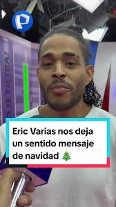 Mensaje navideño de Eric Varias en Todo se Filtra