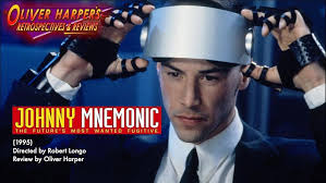 Oliver Harper's Retrospectives and Reviews" Johnny Mnemonic (1995) (TV  Episode 2018)