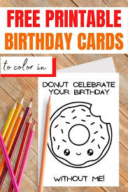 Birthday cards kids can color are a creative and customized way to include your child in birthday festivities. Printable Cards To Color Birthday