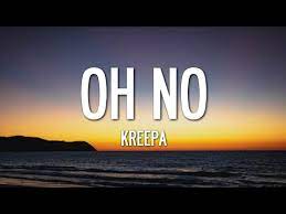 Check spelling or type a new query. Kreepa Oh No Lyrics Youtube