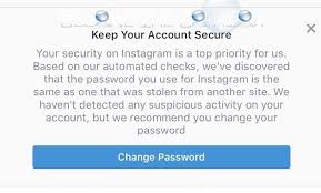 Instagram Keep Your Account Secure Message Based On Automated Checks Password Stolen From Another Site Instagram Passwords Accounting