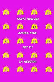 Ciao e benvenuto, questa raccolta di frasi di auguri di buon compleanno è la migliore che puoi trovare sul web. Tanti Auguri Amica Mia Regalo Originale E Divertente Di Buon Compleanno Per La Tua Migliore Amica Luca W J Amazon Ae ÙƒØªØ¨