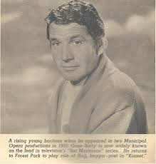 Too busy yesterday to post one, so 2 today. 1st is Gene Barry who starred  in The Muny 1960 production of Kismet. Mr Barry starred