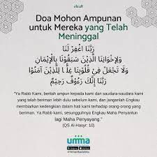 Dan memang tidak ada lagi yang boleh diharapkan oleh ibu bapa yang telah meninggal, kecuali kalimat doa dari anak. Doa Mohon Ampunan Untuk Mereka Yang Telah Meninggal