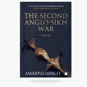 The Second Anglo-Sikh War (1848-49) by: Amarpal Singh - Fatehnama