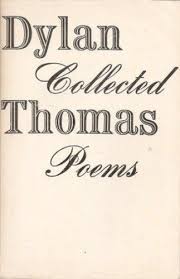 Collected Poems By Thomas Dylan Collection Of Poems Poems Dylan Thomas
