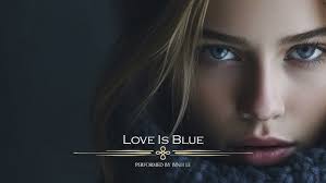 Love Is Blue