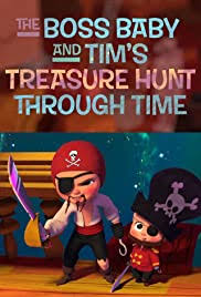 The Boss Baby And Tim S Treasure Hunt Through Time Video 2017 Imdb Terdapat banyak pilihan penyedia file pada halaman tersebut. the boss baby and tim s treasure hunt