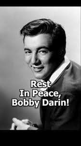Happy heavenly Birthday Bobby Darin