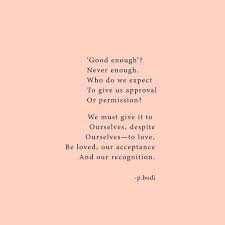 P Bodi Poetry On Instagram What Do You Need To Hear A Poem On That I M Not Good Enough I Received This Response Poems Poetry Inspirational Quotes