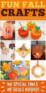 These kindergarten activities are the best at letting kids interact, play, move, and work with important learning. Easy Fall Kids Crafts That Anyone Can Make Happiness Is Homemade