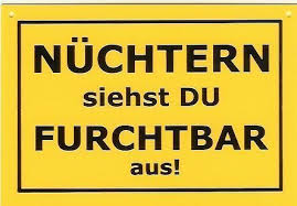 Schild Als Postkarte Mit Spruch Nuchtern Siehts Du Furchtbar Aus Schilder Spruche Funschilder Spruch Bilder Fur Facebook Lustige Spruche Gastebuch Bilder