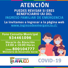 Consulta el estado de tu pago. Municipalidad De Arauco Atencion Ahora Puedes Revisar En Www Ingresodeemergencia Cl Si Eres Beneficiario A Del Ingreso Familiar De Emergencia O Bien Comunicate En Los Siguientes Numeros De Contactos Facebook