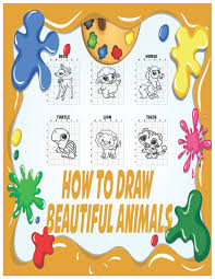 We'll show you how to gain some surprising. Amazon Com How To Draw Animals Cute Animals For Kids 4 8 Ages To Learn To Draw For Beginner A Fun And Simple Step By Step Drawing And Activity Book 9798683127176 John Benjamin Books