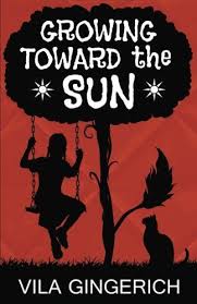 Growing Toward The Sun By Vila Gingerich Https Www Amazon Com Dp 0999544608 Ref Cm Sw R Pi Dp U X Tfeaabdnvxp6q Growing Sun My Books