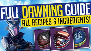 Destiny 2 Full Dawning Guide All Recipes Ingredients The Dawning 2020 Beyond Light Youtube