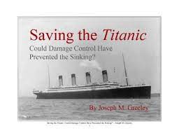 Check spelling or type a new query. Saving The Titanic Could Damage Control Have Prevented The