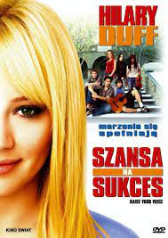 Raise your voice) to amerykańska komedia romantyczna na podstawie opowiadania mitcha rottera.film opowiada o losach szesnastoletniej terri fletcher, w którą wcieliła się hilary duff.został nakręcony w 2004 r. Szansa Na Sukces 2004 Filmweb