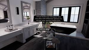 We can incorporate the names of. Virtual Reality Bathroom Designer Interface