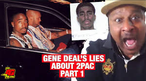 Gene Deal's Lies About 2Pac: Part 1