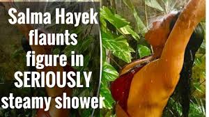 Salma Hayek Flaunts Figure In Seriously Steamy Shower S Steamy Newspaper Politics Salma Hayek