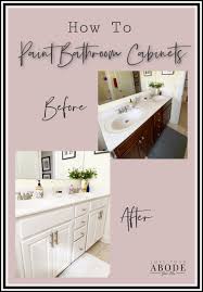 Don't forget to take before pictures, otherwise, your friends may never believe how you were able to transform your bathroom vanity from bleak and. How To Paint Your Bathroom Cabinets Love Your Abode