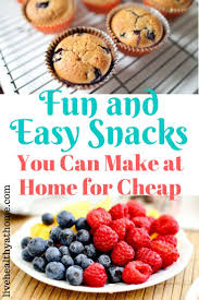 Try starting with these cheap, quick and easy snacks for kids: Fun And Easy Snacks You Can Make At Home For Cheap Healthy At Home Easy Snacks Healthy Snacks For Kids Snacks