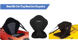 Provided you're a newbie who doesn't have much prior experience of kayaking or you cannot afford to spend over the odds, sit inside kayak, which are expensive and require more skill for. Best Sit On Top Kayak Seat Sot Kayak Seat Reviews 2021