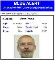 Subscribers understand that they will be receiving alerts issued by the texas department of public safety (dps) and local law enforcement agencies. U S Emergency Alert On Twitter Texas Blue Alert For 65 Year Old Pavol Vido Wanted For Shooting 4 People Including A Sheriff S Deputy In Liberty County Call 911 If Seen Source Dps Lcso Https T Co K9xl0a8umw