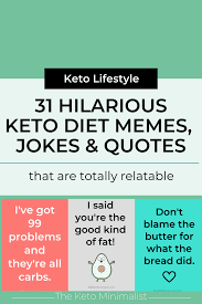 Because a healthy life is a happy life! 31 Hilarious Keto Diet Memes Jokes And Quotes That Are Totally Relatable The Keto Minimalist