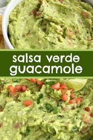 Salsa Verde Guacamole Guacamole Recipe Appetizer Salsa Verde Guacamole Is Loaded With Tomato Cila Guacamole Recipe Guacamole Recipe Easy Guacamole Salsa