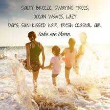 You're not there by pretty matty. The Best Quotes To Bring You Back To The Beach