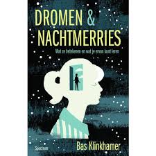 Dromen Nachtmerries Bas Klinkhamer Dromen Boeken Lucide Dromen