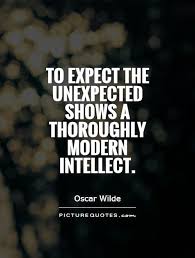 Maybe you would like to learn more about one of these? Quotes About Expect The Unexpected 76 Quotes