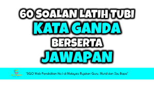 9 dia masih bersikap _walaupun sudah berumur tiga puluh tahun. 60 Soalan Latih Tubi Kata Ganda Berserta Jawapan