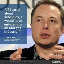 Elon Musk And Subsidies Elon Musk Elon Musk Quotes Elon Musk Tesla