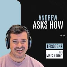 Andrew Asks How“-Podcast
