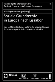 Soziale Grundrechte In Den Mitgliedstaaten Der Europaischen Union Im Rechtsvergleich Unter Berucksichtigung Des Europaischen Rechts Ebook 2010 978 3 8329 4984 6 Nomos Elibrary